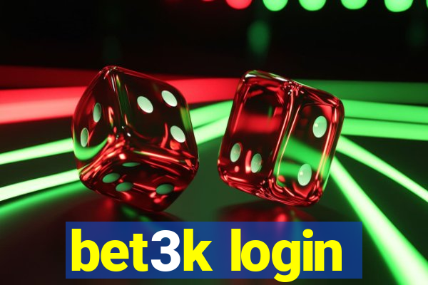 bet3k login